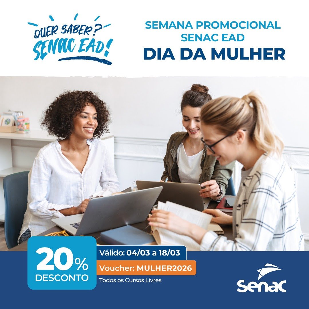 Cursos Senac EAD com 20% de desconto no mês da mulher