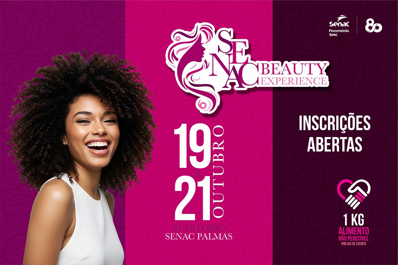 Senac Beauty Experience revoluciona o mercado da beleza no Tocantins.